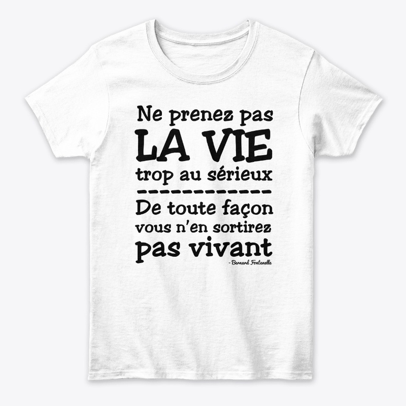 Ne prenez pas la vie trop au sérieux