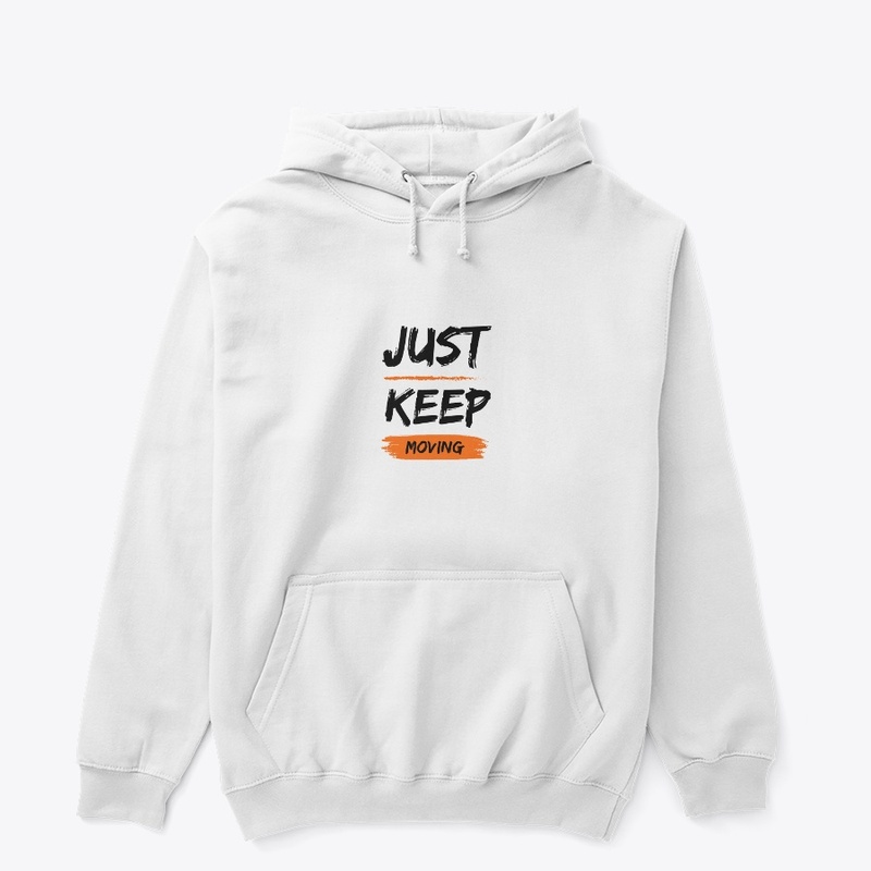 Just Keep Moving Forward (White)