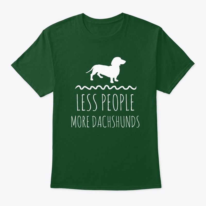 Less People More Dachshunds