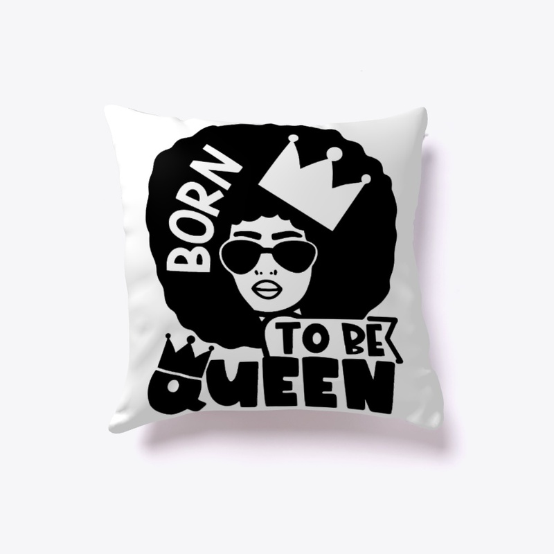 Born To Be Queen