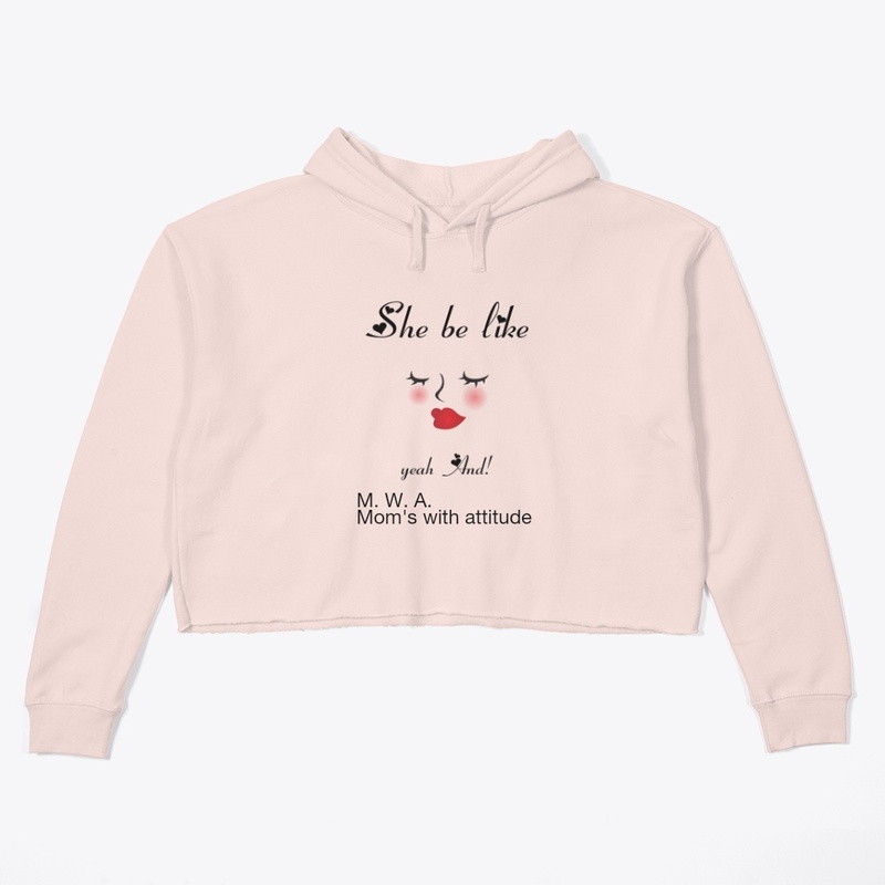 Mom's with attitude M.w.A