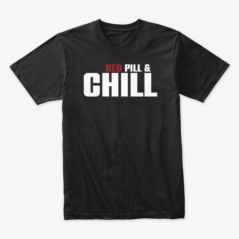 Red Pill and Chill 