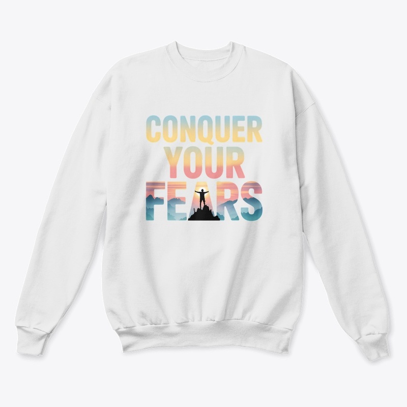 Conquer Your Fears