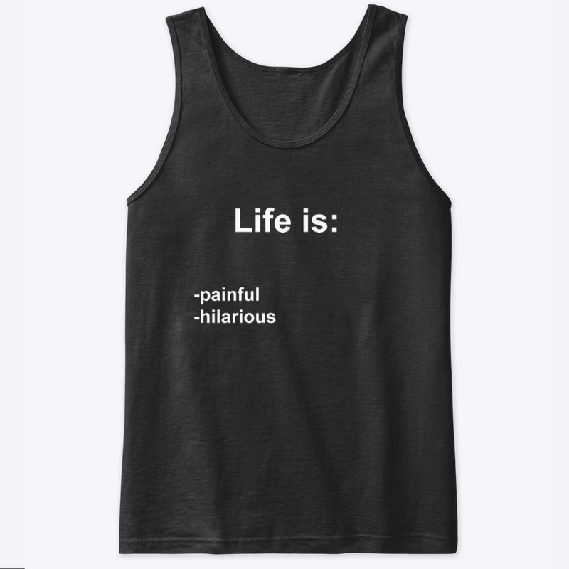Life is: