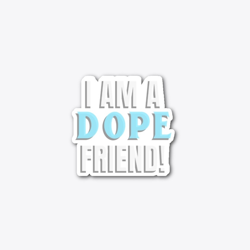Dope Friend