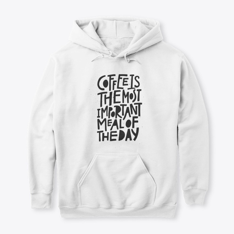 Coffee Is The Most Important Meal Of The