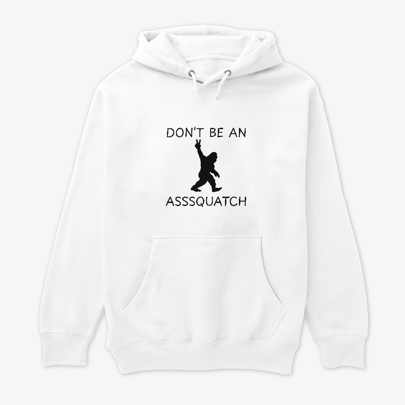 Dont Be an Asssquatch tee