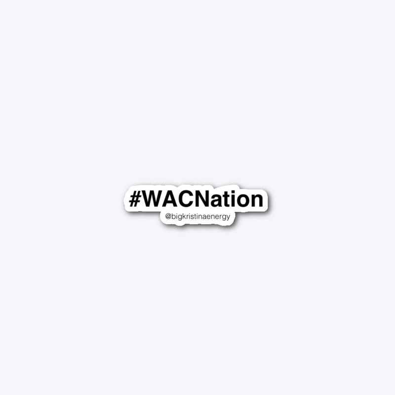 "#WACNation" Merch!