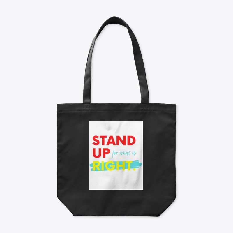 Stand Up For What Is Right