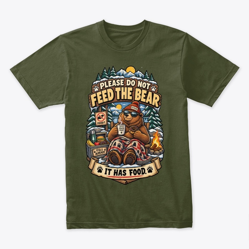 Please Do Not Feed The Bear 