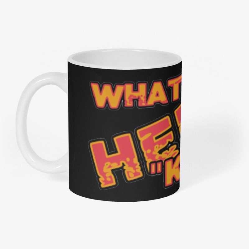 What the Hell "karen?!" Mugs