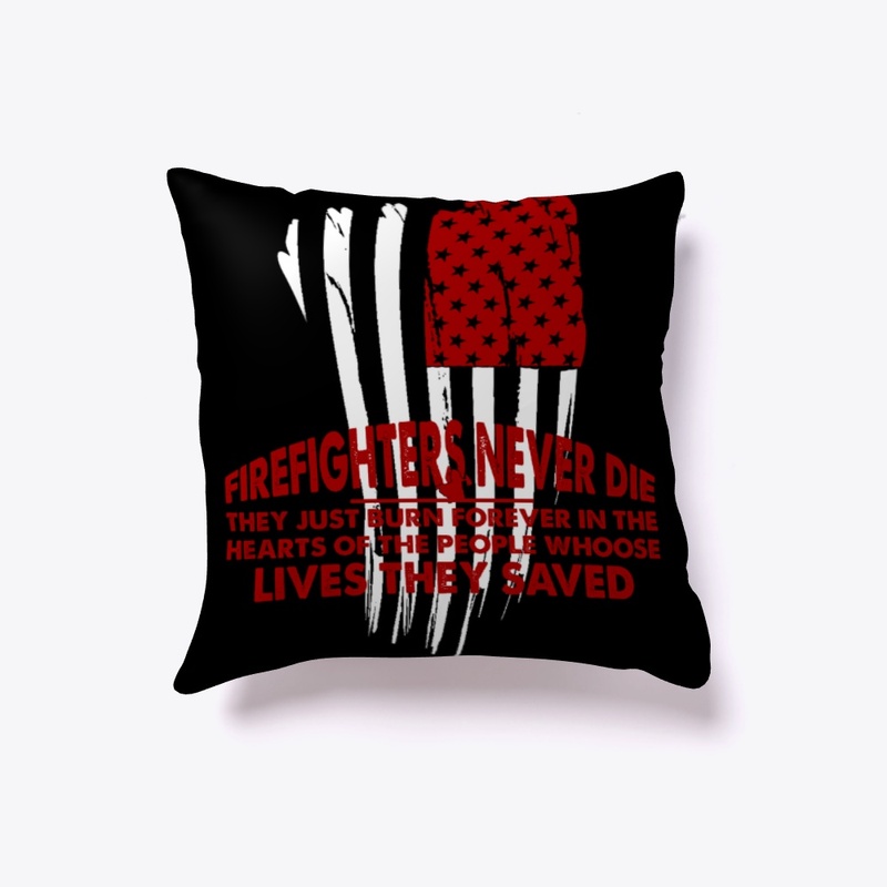 Firefighter Never Die Gift Men Women