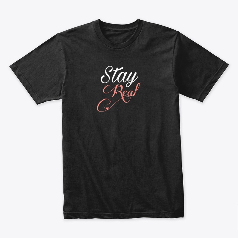 Stay Real