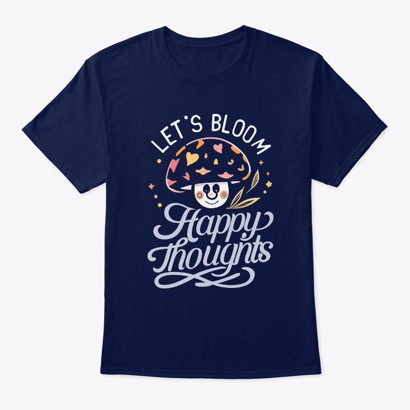 Let's Bloom Happy Thoughts Tee