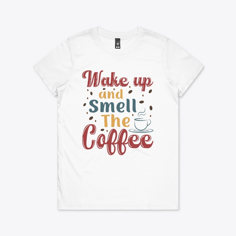 wake up and smell the coffee,Coffee Love