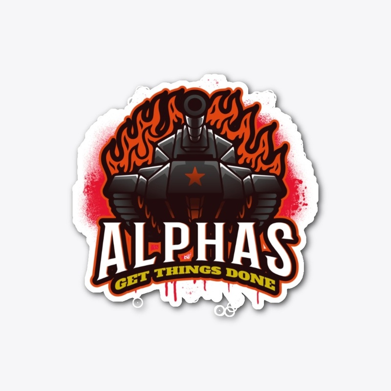 Alphas Get Things Done Military Tanks