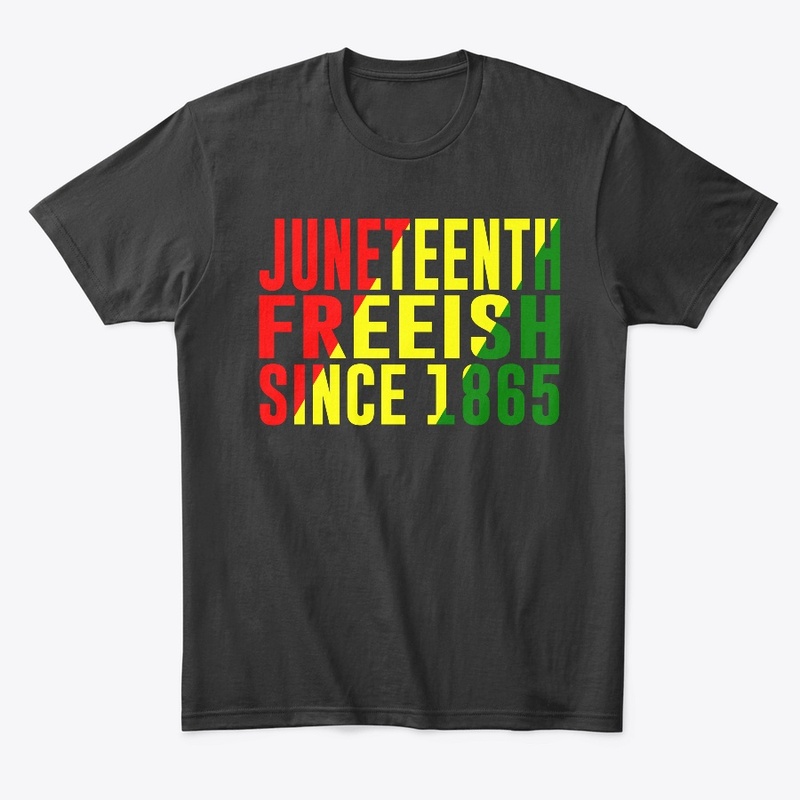 Juneteenth Freeish