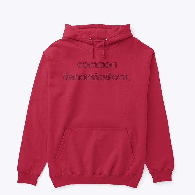 common denominators.