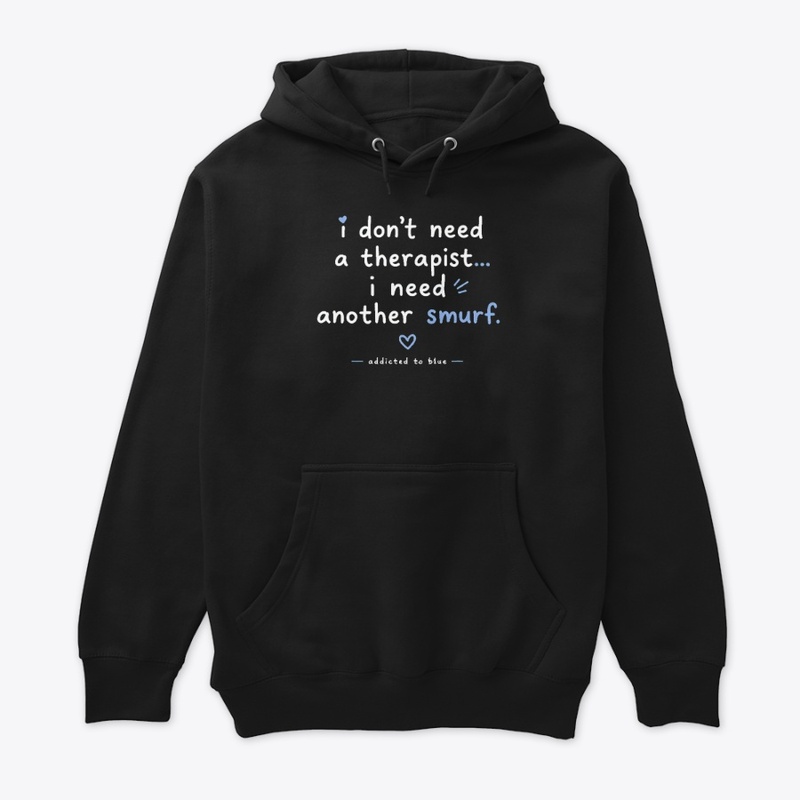 i don't need a therapist...i need..