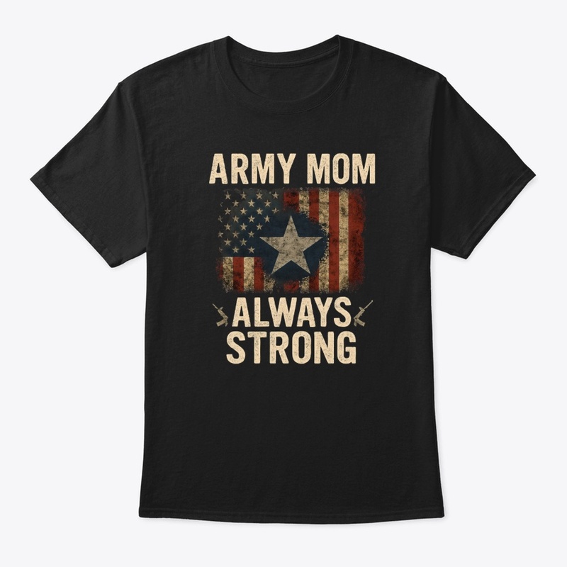 Army Mom Patriotic Strong Graphic