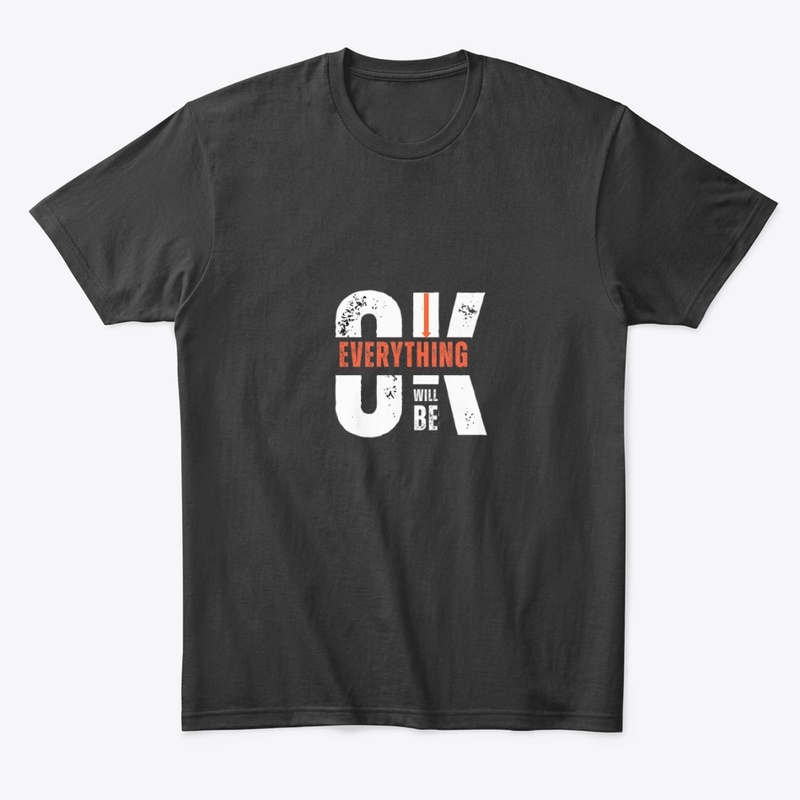 "Everything will be ok" t-shirt 