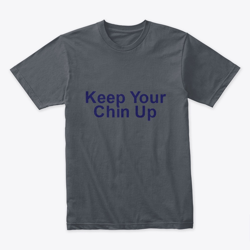 "Chin Up, Buttercup: Inspirational Tee"