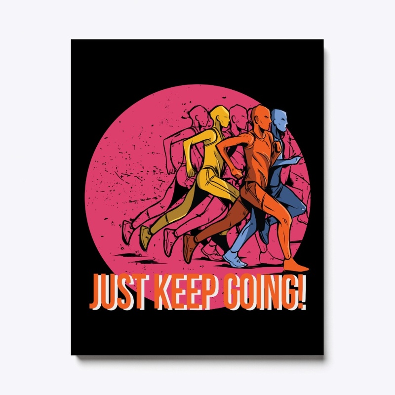 Just Keep Going Running Gift For Runner