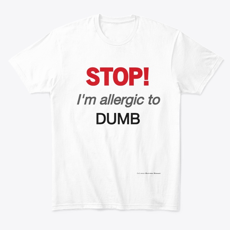 Allergic to Dumb