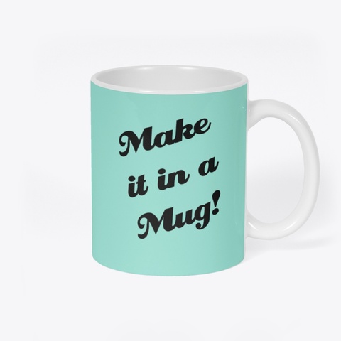 Make It In A Mug! Banana Chocolate Chip  Mint T-Shirt Back