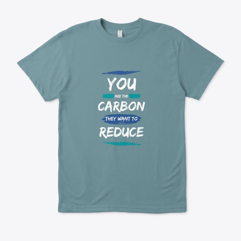 You are the Carbon They Want to Reduce