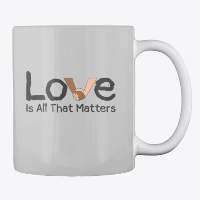 Love Is All That Matters