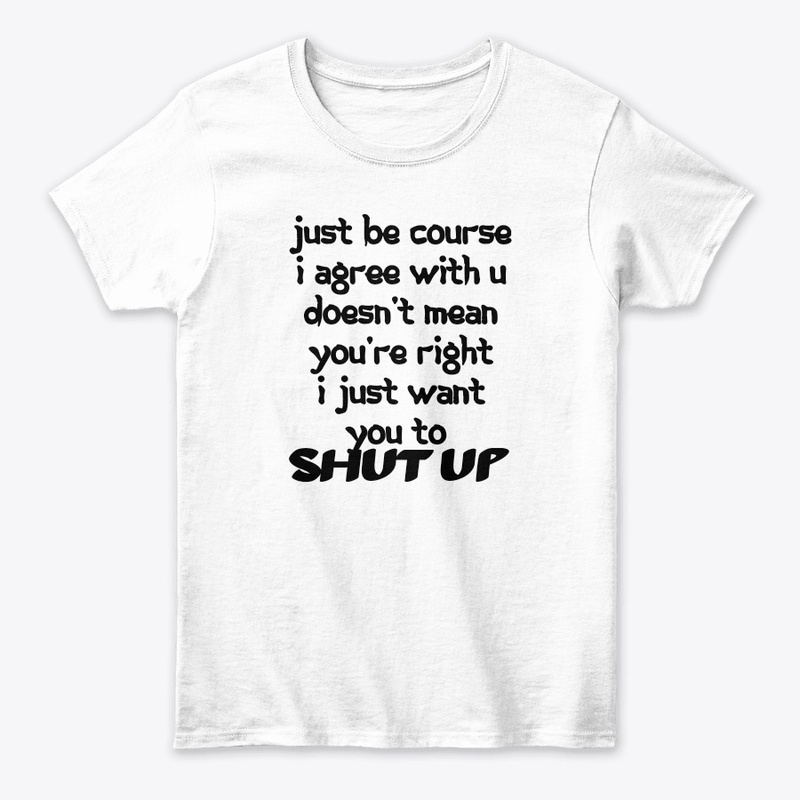Shut up 