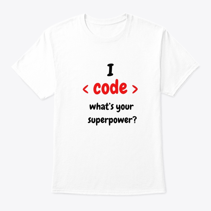 I code , what's your superpower