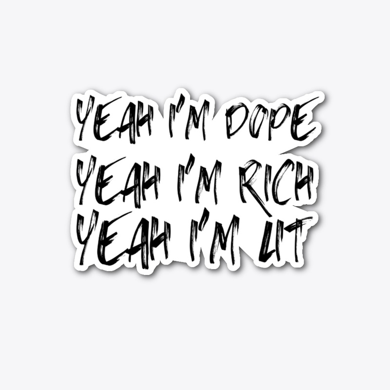 Yeah I'm Dope