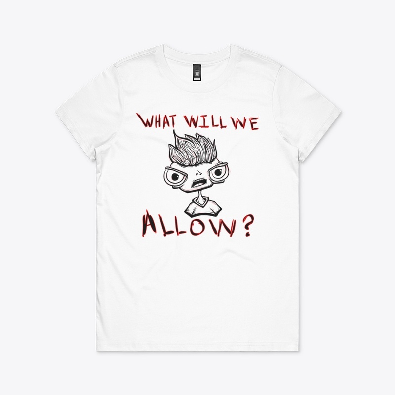 What Will We Allow