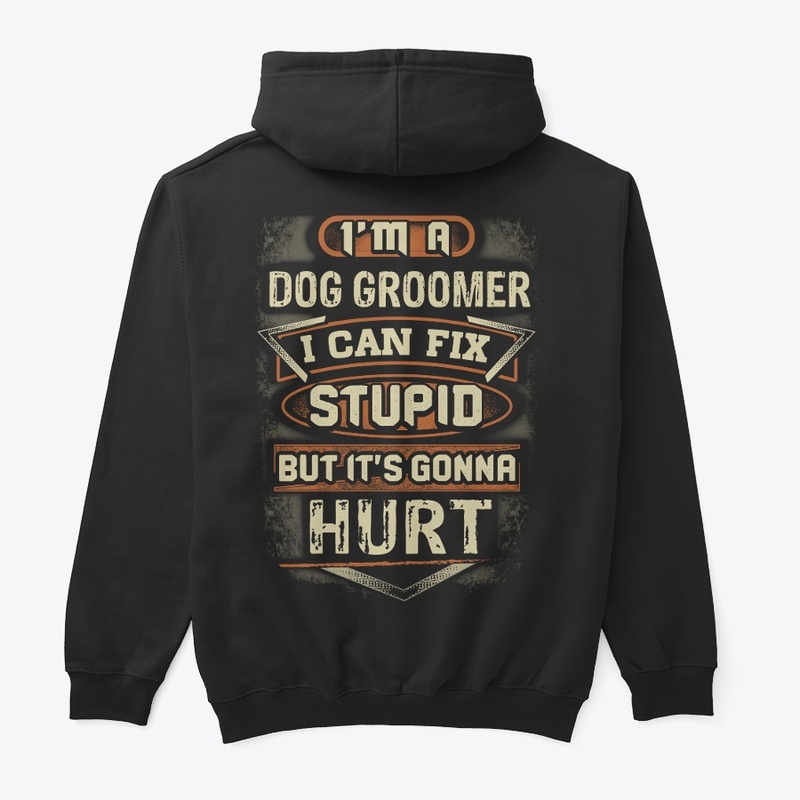 Dog Groomer Against Stupidity Hoodie 