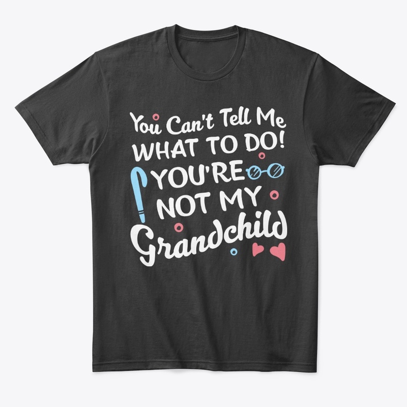 Not My Grandchild Funny Grandparent Gift