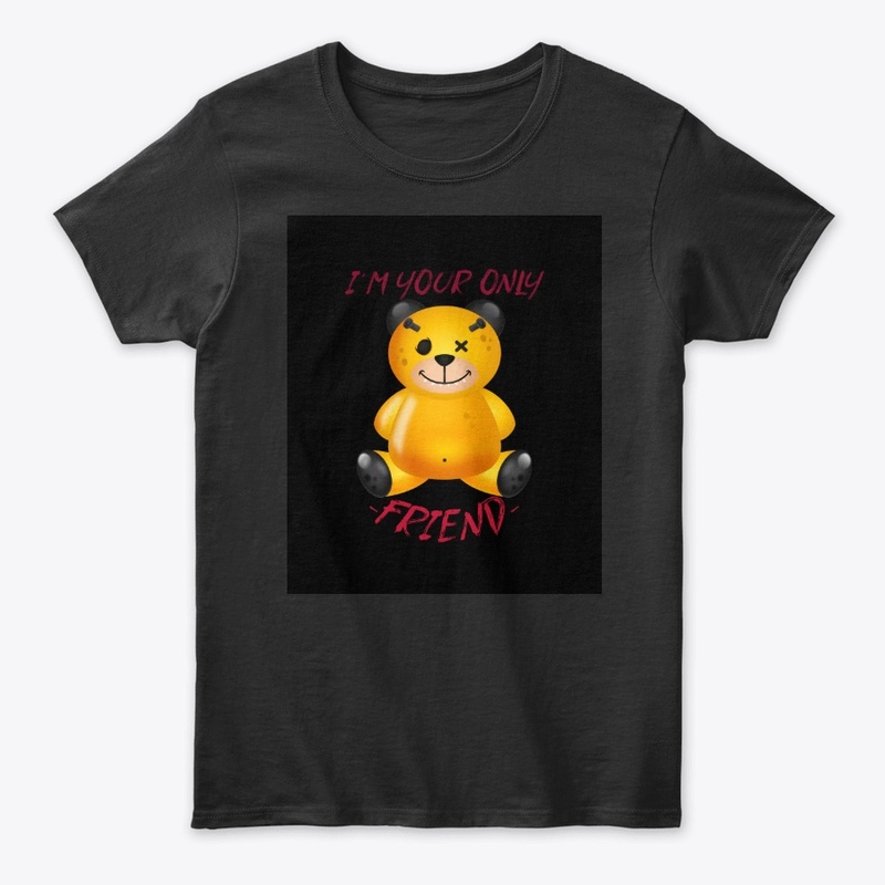 I'M YOUR ONLY FRIEND
