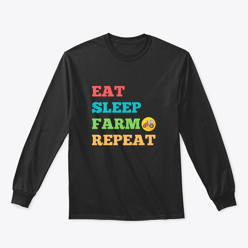 Eat Sleep Farm Repeat