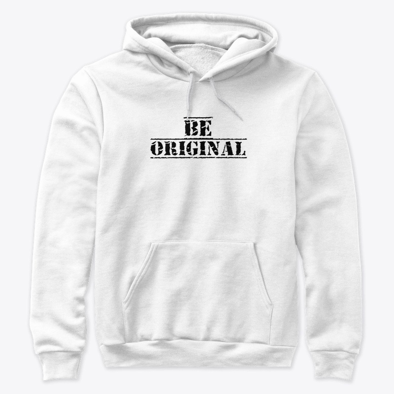 BE ORIGINAL