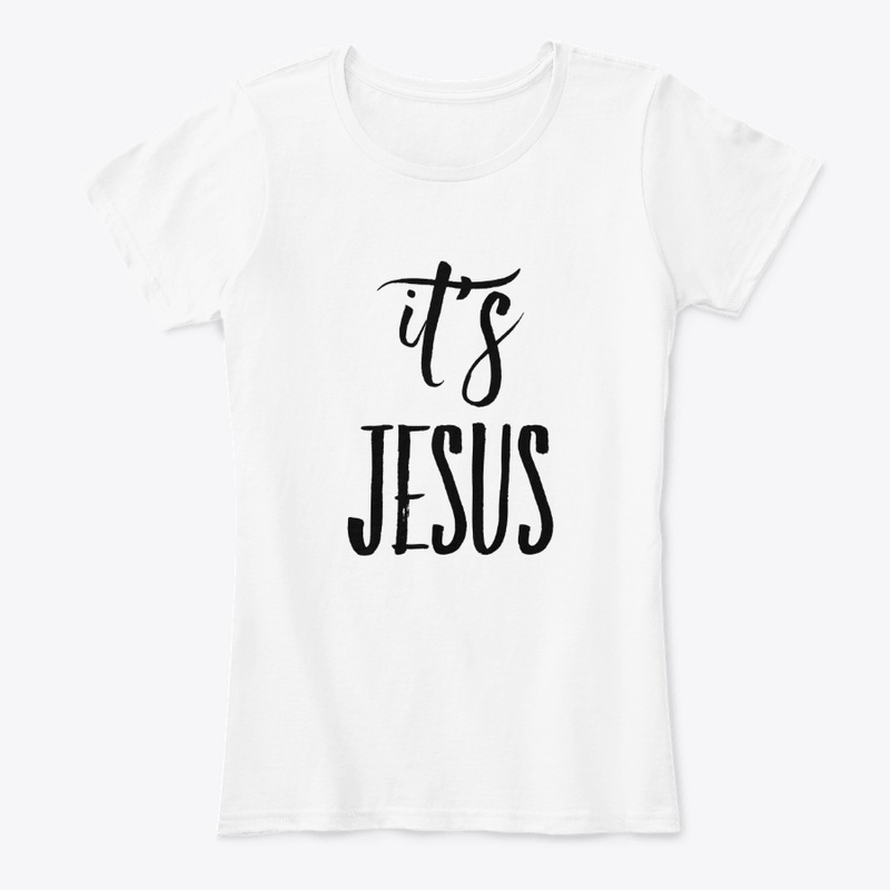It's Jesus Womens Christian T Shirt