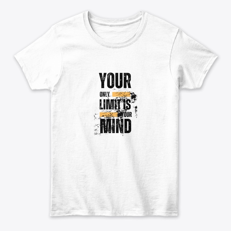 Your only limit is your mind t-shirt
