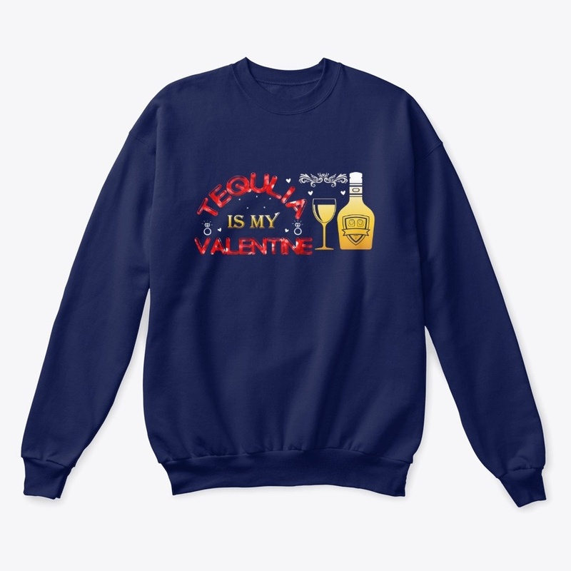 tequlia is my valentine t-shirt design