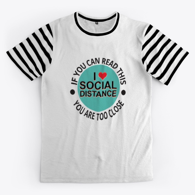 I Love Social Distance Striped T shirt