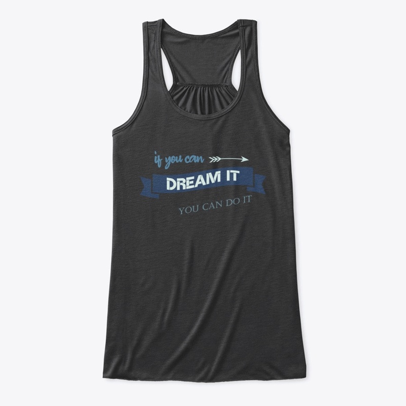 dream it