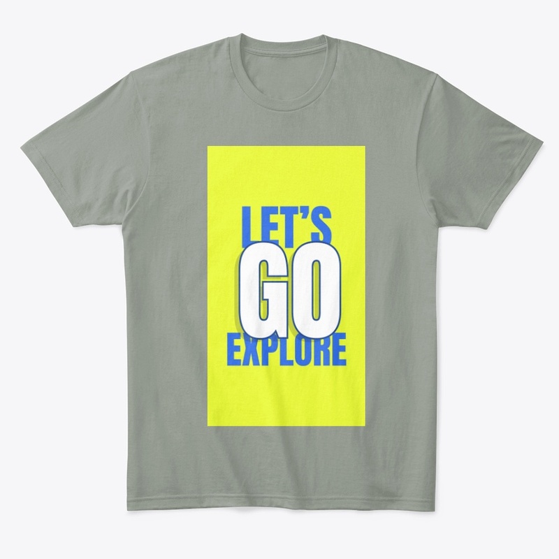 Lets Go Explore T-Shirts Design-Funny