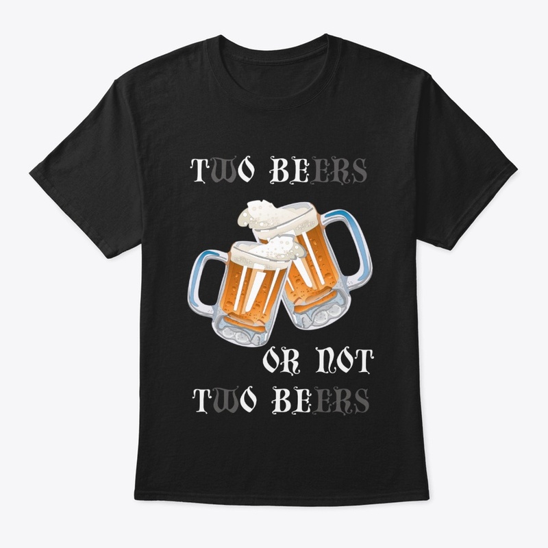 Two Beers or Not Two Beers