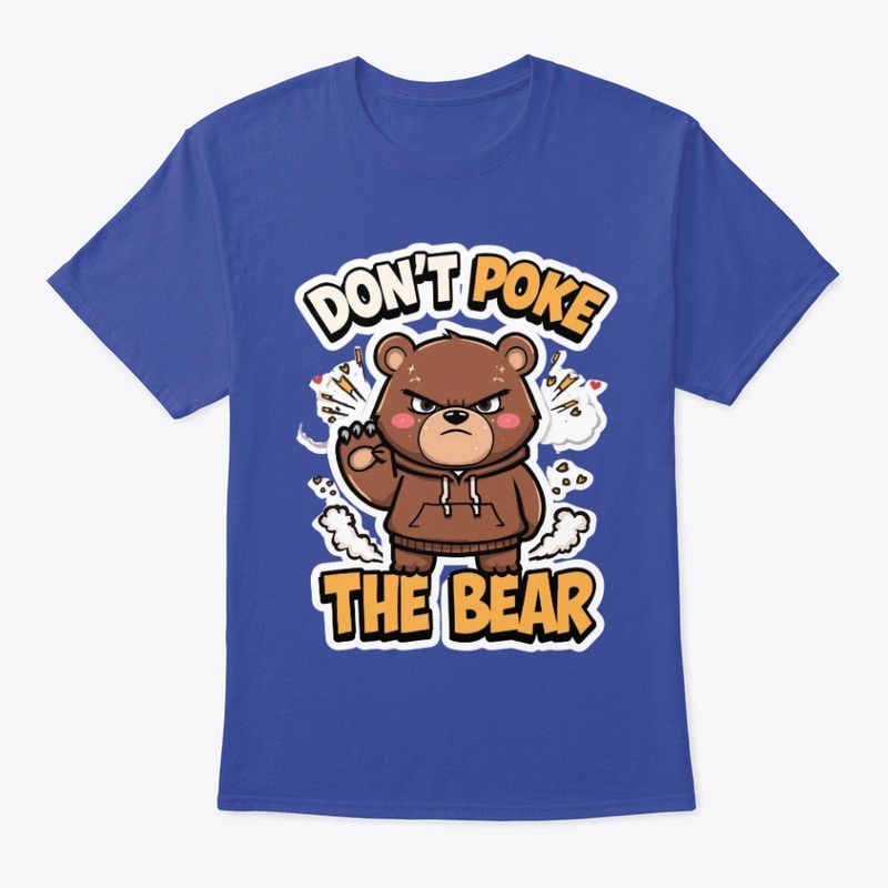 Don’t Poke the Bear