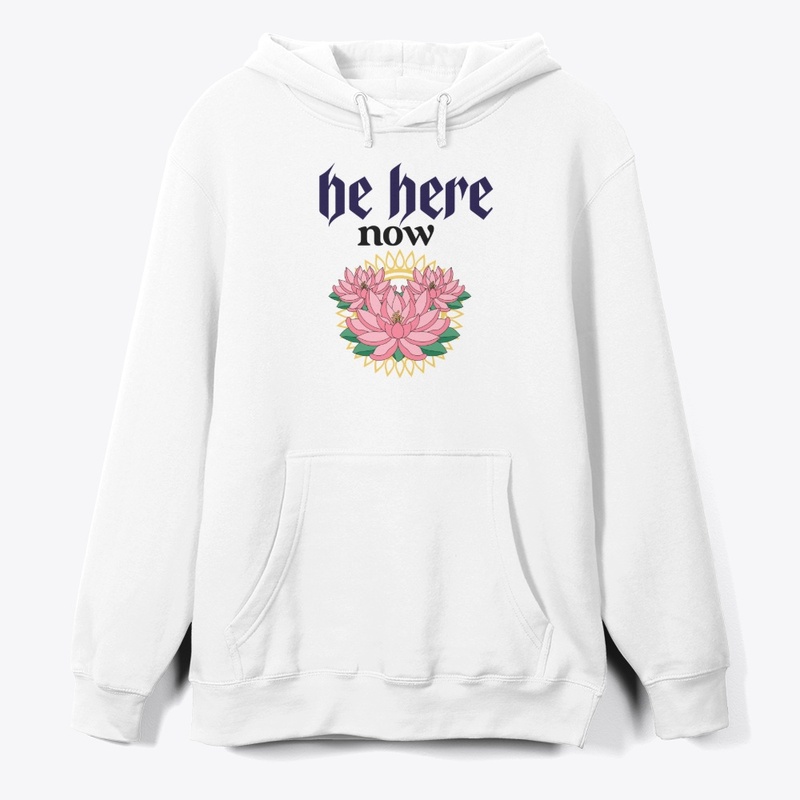 be here now