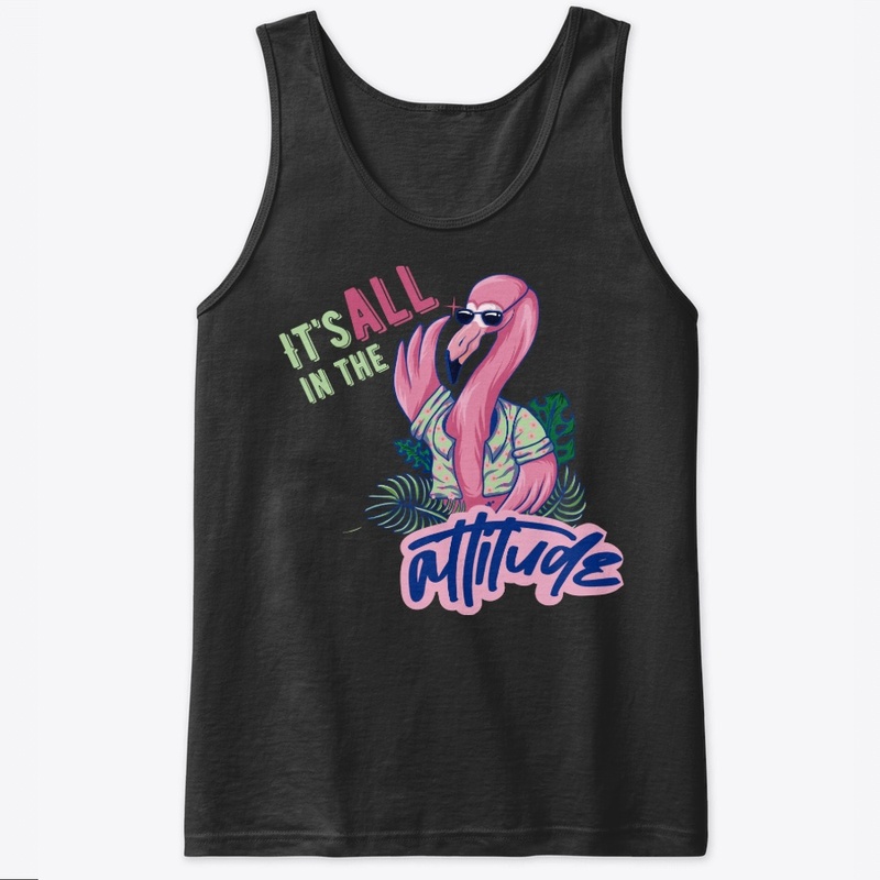 It's all in the attitude, Flamingo Shirt
